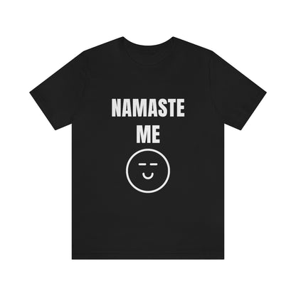 Namaste Me Unisex Soft T-Shirt