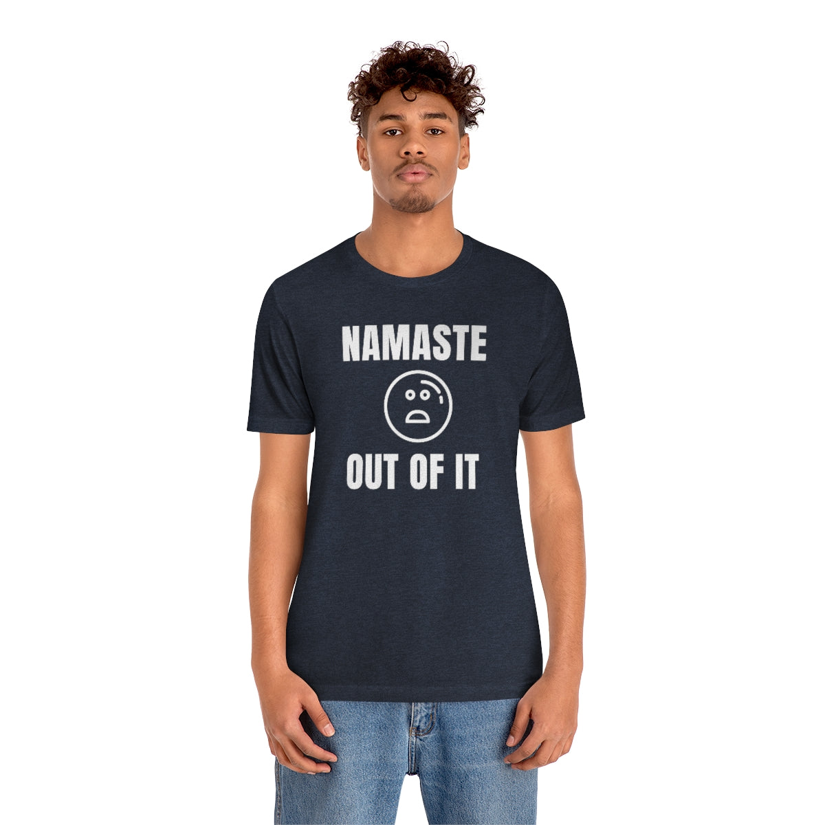 Namaste Out Of It Soft T-Shirt