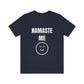 Namaste Me Unisex Soft T-Shirt