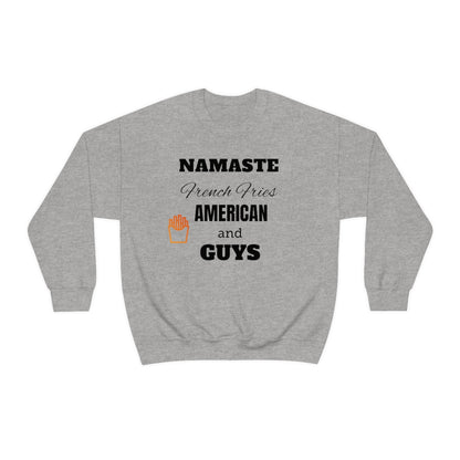 Namaste French Fries And Italian Guys Premium Unisex Sweatshirt