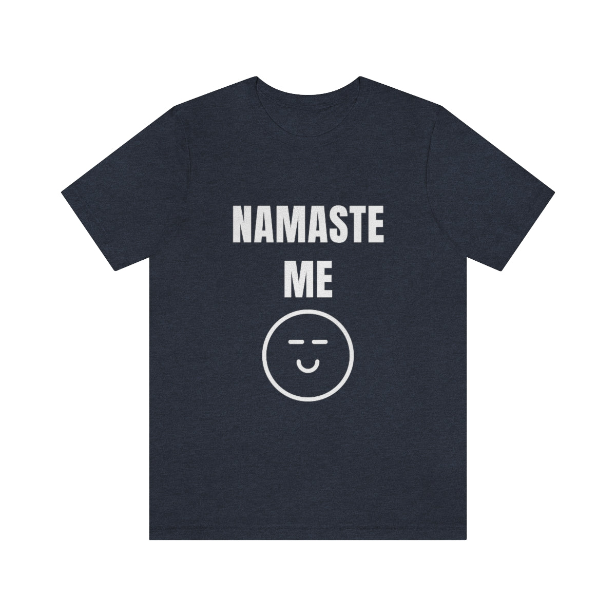 Namaste Me Unisex Soft T-Shirt